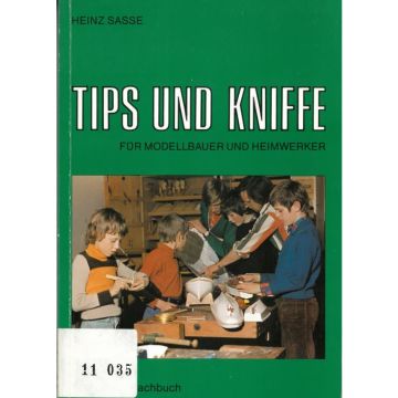 Tips und Kniffe für Modellbauer und Heimwerker