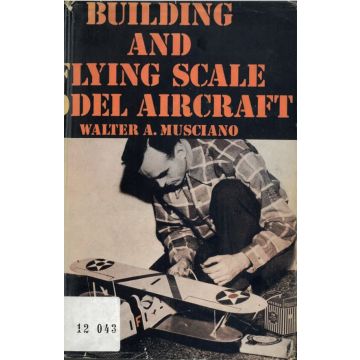 Building and flying scale model aircraft