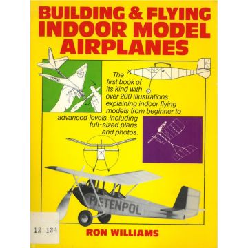 Building and flying. Indoor model airplanes