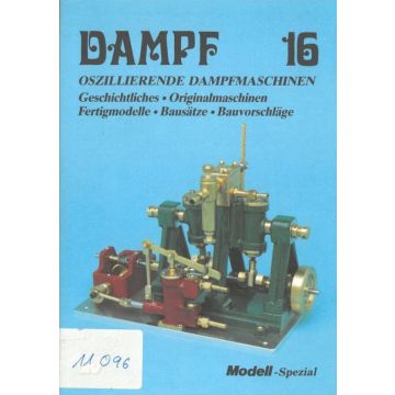 DAMPF 16. Oszillierende DAMPFmaschinen