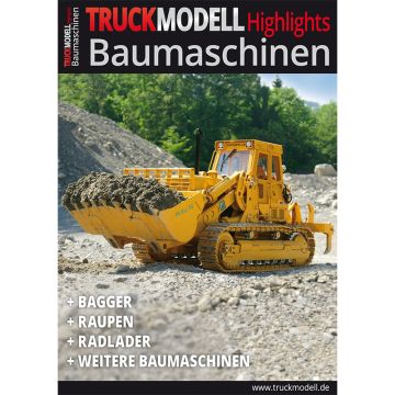 TRUCKmodell Highlights "Baumaschinen"