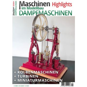 Maschinen im Modellbau Highlights "Dampfmaschinen"