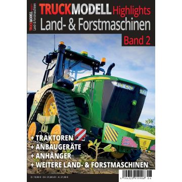 TRUCKmodell Highlights "Land- & Forstmaschinen 2"