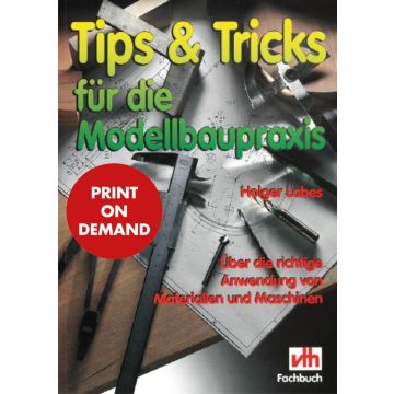 Tips & Tricks für die Modellbaupraxis (PoD)