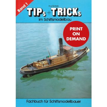 Tips & Tricks im Schiffsmodellbau - Band 1 (PoD)