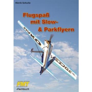 Flugspaß mit Slow- & Parkflyern