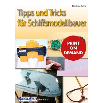 Tipps und Tricks für Schiffsmodellbauer (PoD)