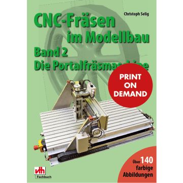 CNC-Fräsen im Modellbau, Band 2 (PoD)