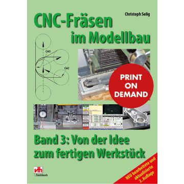 CNC-Fräsen im Modellbau - Band 3 (PoD)