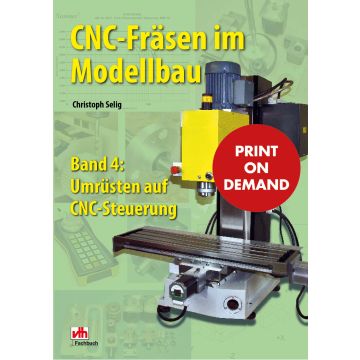 CNC-Fräsen im Modellbau - Band 4 (PoD)