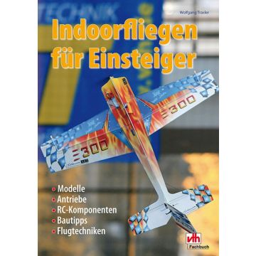 Indoorfliegen für Einsteiger