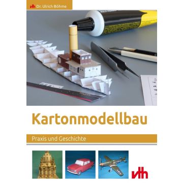 Kartonmodellbau - Praxis und Geschichte