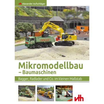 Mikromodellbau - Baumaschinen