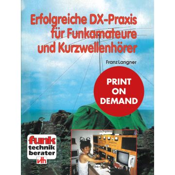 Erfolgreiche DX-Praxis für Funkamateure und Kurzwellenhörer (PoD)