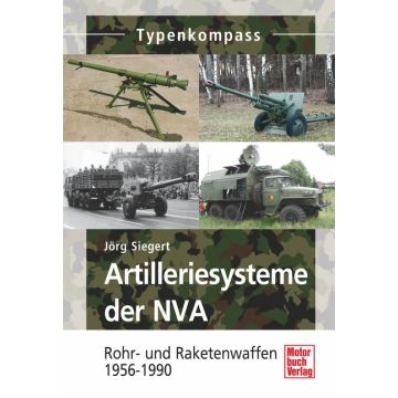 Artilleriesysteme der NVA Rohr- und Raketenwaffen 1956 -1990