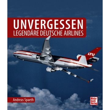 Unvergessen - legendäre deutsche Airlines