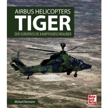 Airbus Helicopters Tiger - Der europäische Kampfhubschrauber