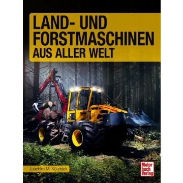 Land- und Forstmaschinen aus aller Welt