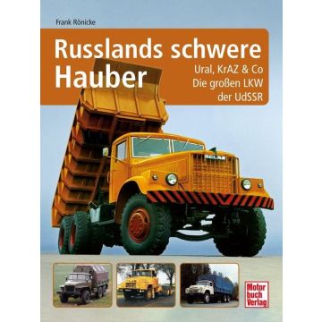 RUSSLANDS SCHWERE HAUBER - URAL, KRAZ & CO.